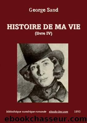 Histoire de ma vie (livre 4) by George Sand