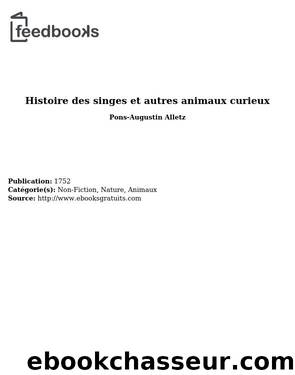 Histoire des singes et autres animaux curieux by Alletz Pons-Augustin