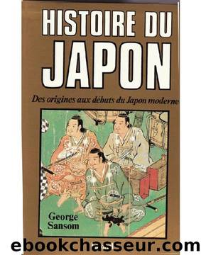 Histoire du Japon by Sansom George