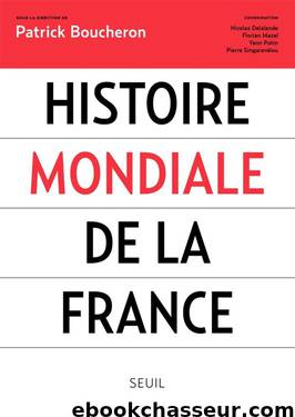Histoire mondiale de la France by Histoire