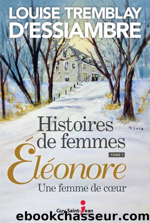 Histoires de femmes, tome 1 by Louise Tremblay d'Essiambre
