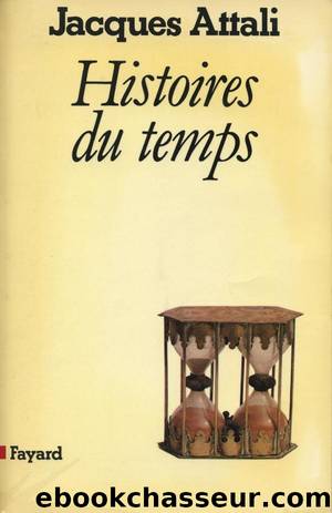 Histoires du temps (Essais) (French Edition) by Jacques Attali