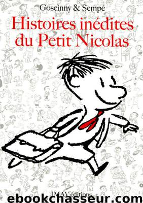 Histoires inédites du Petit Nicolas by Goscinny; Sempé