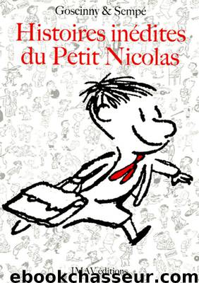 Histoires inédites du Petit Nicolas by Sempé-Goscinny