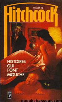 Histoires qui font mouche by Hitchcock Alfred