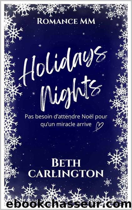 Holidays Nights: Episode 1 (French Edition) by Beth Carlington