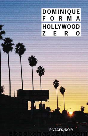 Hollywood Zero by Dominique Forma