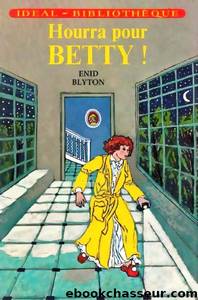 Hourra pour Betty ! by Enid Blyton