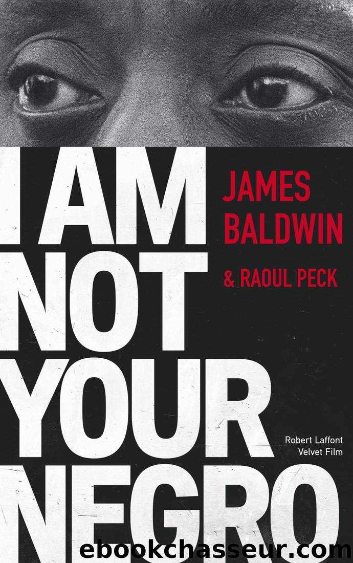 I am not your Negro by James Baldwin