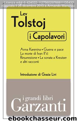 I capolavori - Lev Tolstoj by Lev Tolstoj