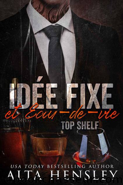 IdÃ©e fixe & Eau-de-vie (Nec Plus Ultra t. 3) (French Edition) by Alta Hensley