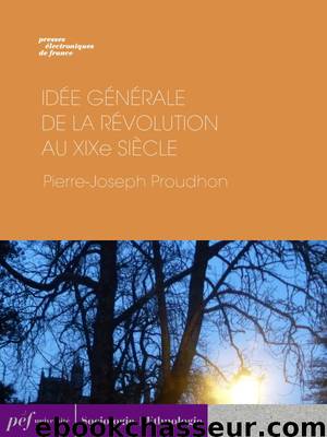 Idée générale de la Révolution au XIXe siècle by Pierre-Joseph Proudhon