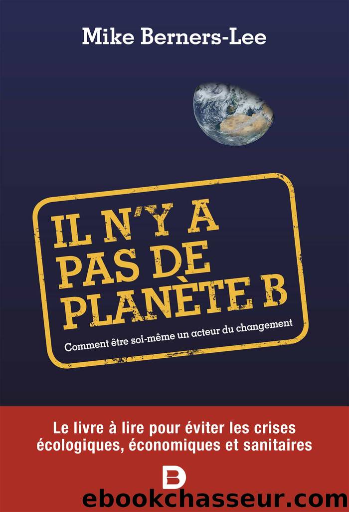 Il n'y a pas de planète B by Berners-Lee Mike