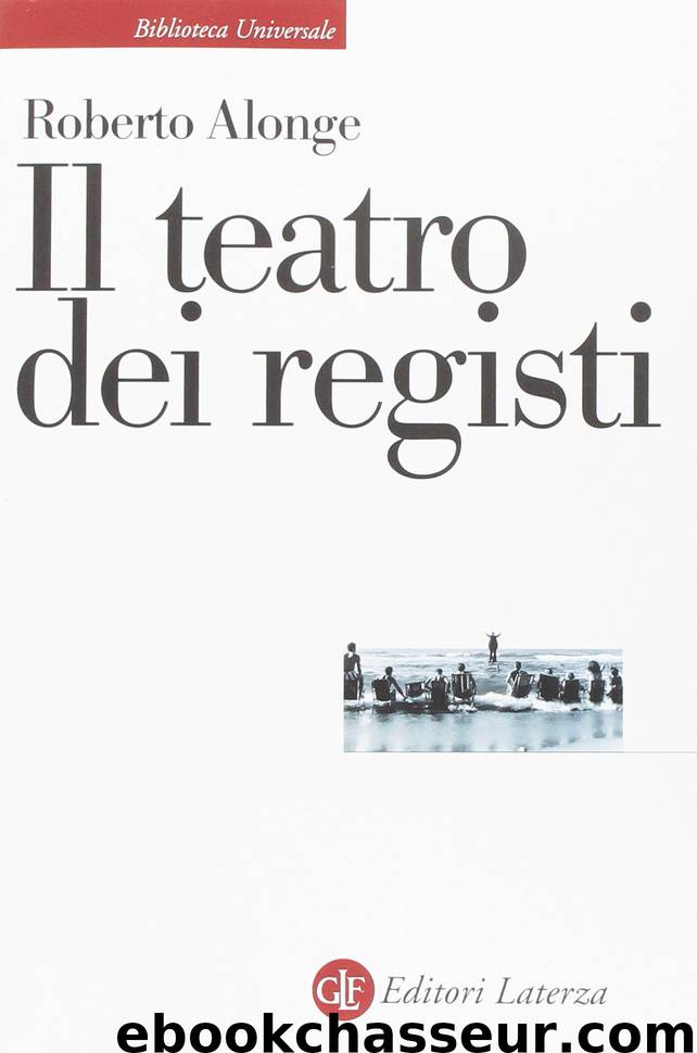 Il teatro dei registi by Roberto Alonge