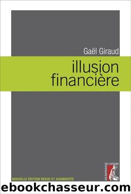 Illusion financière by Gaël Giraud