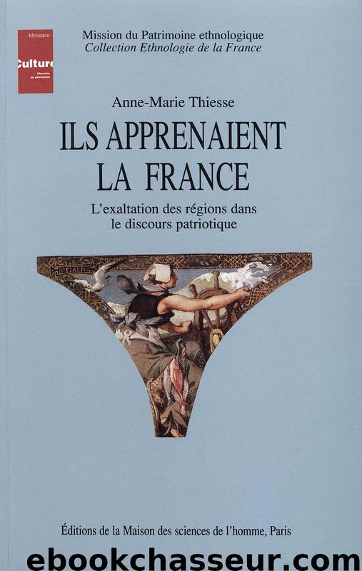 Ils apprenaient la France by Anne-Marie Thiesse