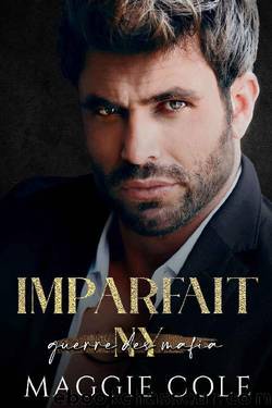 Imparfait: Une romance mafieuse (Guerre des Mafias New York t. 5) (French Edition) by Maggie Cole