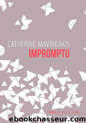 Impromptu by Mavrikakis Catherine