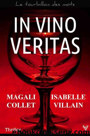 In vino veritas by Isabelle Villain & Magali Collet