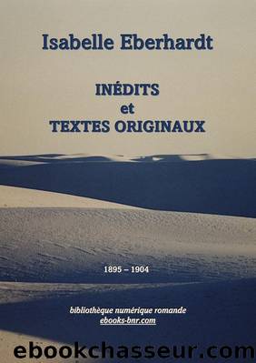 InÃ©dits et textes originaux by Isabelle Eberhardt