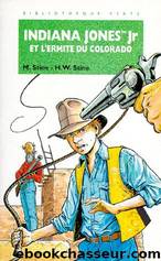 Indiana Jones Jr et l'ermite du Colorado by Stine M. & Stine H.W