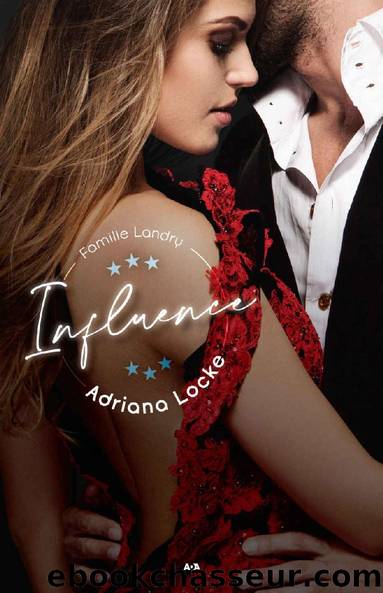 Influence (Famille Landry) (French Edition) by Adriana Locke