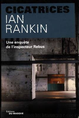 Inspecteur Rebus - 14 - Cicatrices by Rankin Ian
