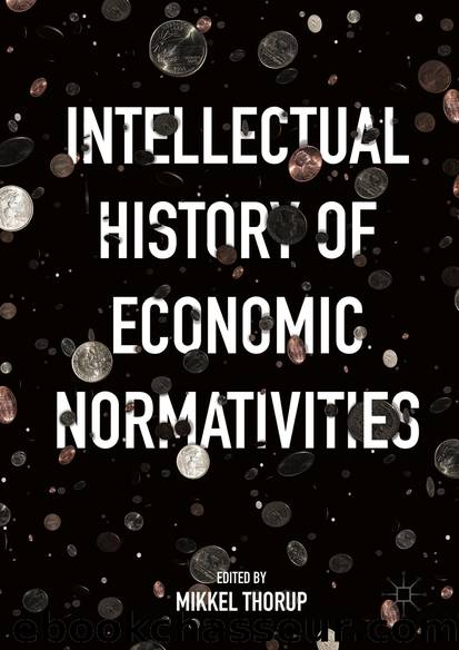 Intellectual History of Economic Normativities by Mikkel Thorup