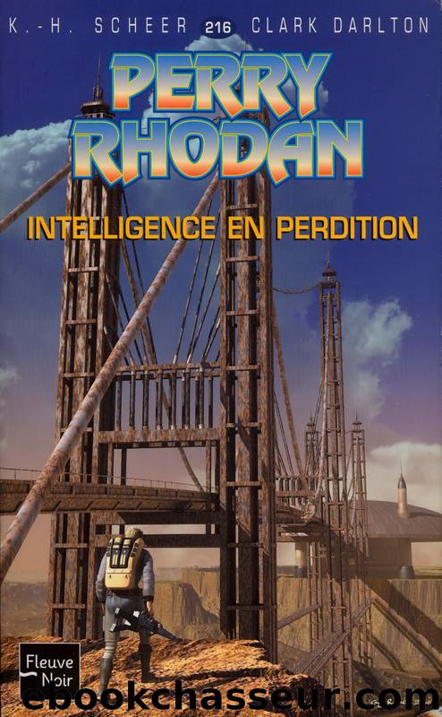 Intelligence en perdition by Perry Rhodan - 216