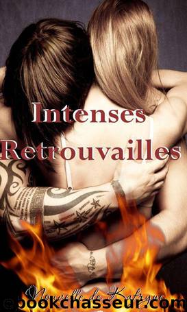 Intenses Retrouvailles (French Edition) by Kafryne