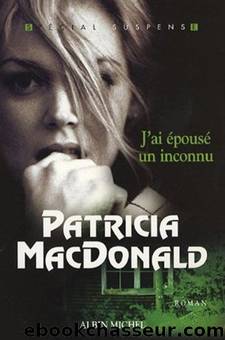 J'ai Ã©pousÃ© un inconnu by MacDonald Patricia