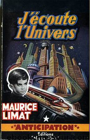 J'écoute l'univers by Maurice Limat