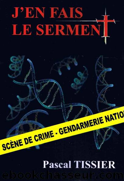 J'en fais le serment (French Edition) by Tissier Pascal