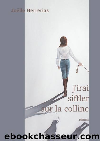 J'irai siffler sur la colline (French Edition) by Herrerias Joëlle