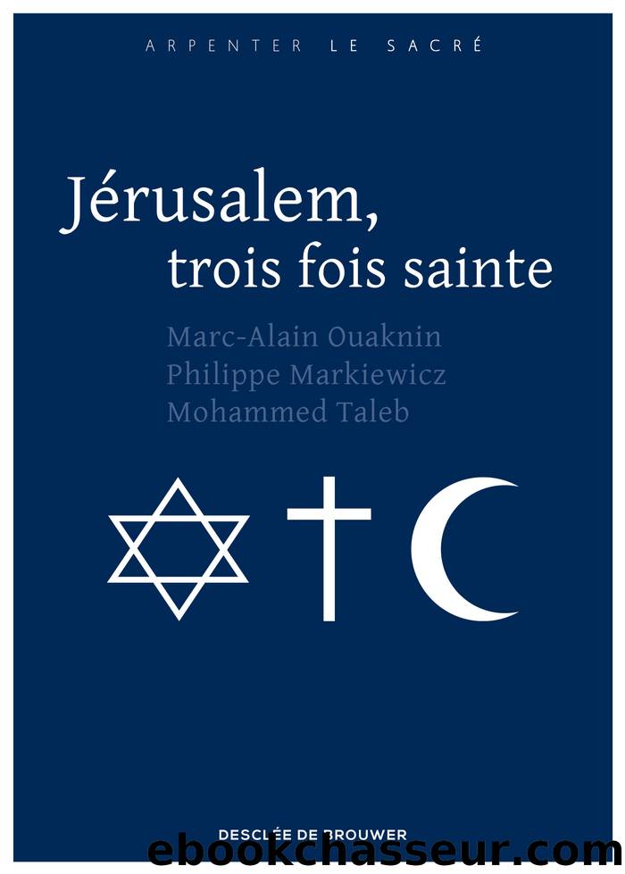 JÃ©rusalem, trois fois sainte by Ouaknin Marc-Alain