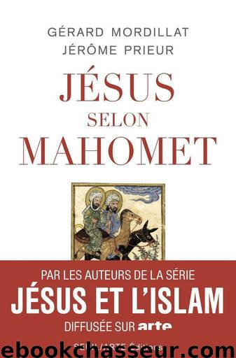 Jésus selon Mahomet by Gérard Mordillat & Jérôme Prieur