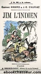 JIM LâINDIEN by Gustave Aimard - Jules Berlioz d'Auriac
