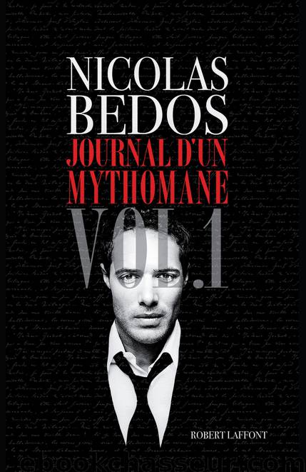 JOURNAL D'UN MYTHOMANE by NICOLAS BEDOS