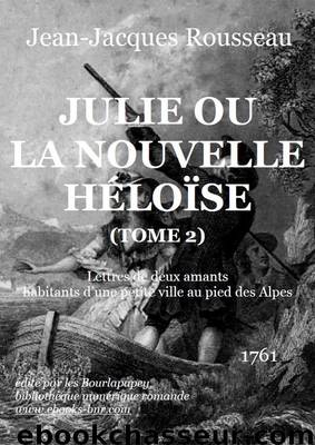 JULIE OU LA NOUVELLE HÉLOÏSE (TOME 2) by Jean Jacques Rousseau