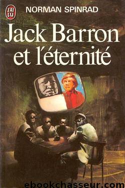 Jack Barron et l'éternité by Spinrad Norman