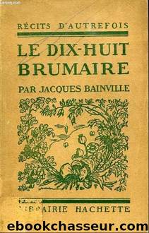Jacques Bainville by Le dix-huit Brumaire