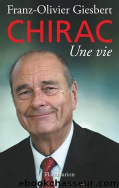 Jacques Chirac, une vie by Giesbert Franz-Olivier