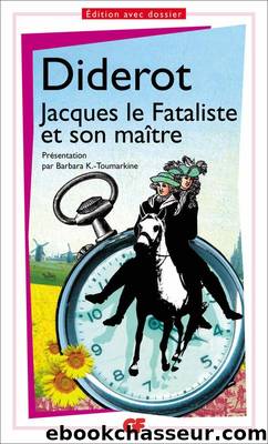 Jacques le Fataliste et son maitre by Denis DIDEROT