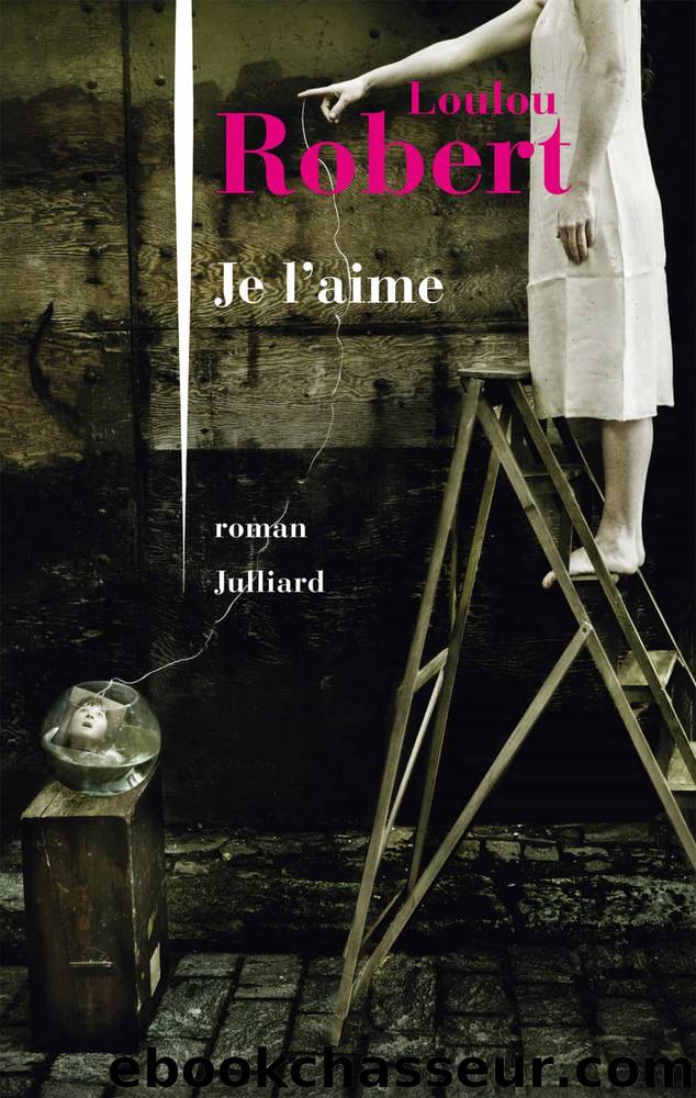 Je l'aime by Loulou Robert