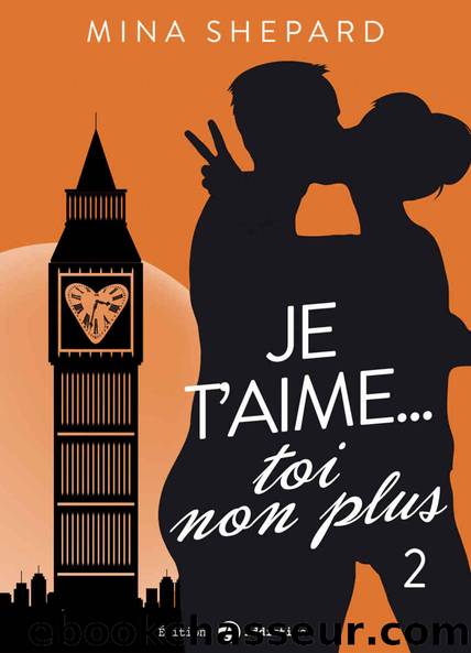 Je t’aime… toi non plus - 2 (French Edition) by Mina Shepard
