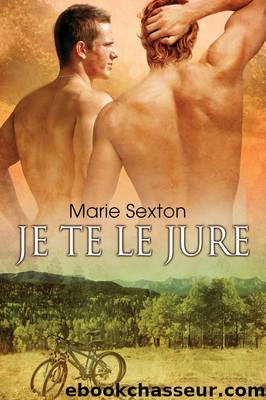 Je te le jure by Marie Sexton