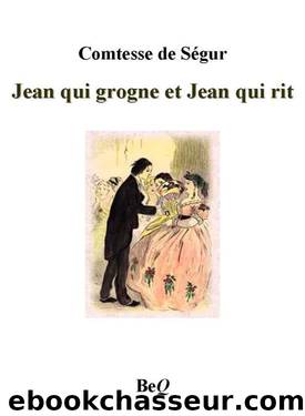 Jean qui grogne et Jean qui rit by Ségur Comtesse de