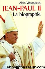 Jean-Paul II La Biographie by Alain vircondelet
