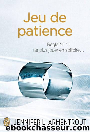 Jeu de patience (SEMI-POCHE SENT) (French Edition) by Armentrout Jennifer L
