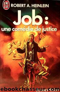 Job : une comÃ©die de justice by Robert A. Heinlein